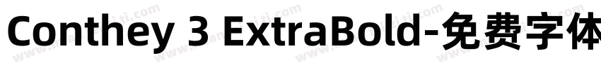 Conthey 3 ExtraBold字体转换